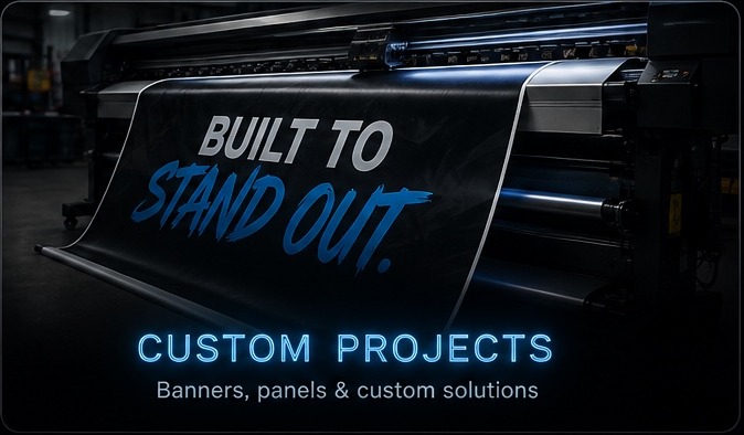Custom Projects — banners, panels and custom solutions